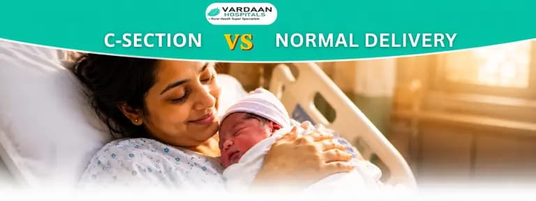 C-Section vs Normal Delivery: Benefits, Risks & Recovery